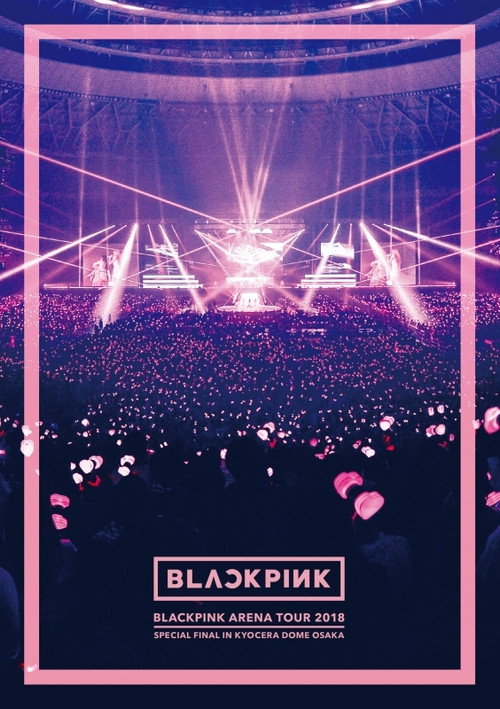 Movie poster for BLACKPINK: Arena Tour 2018 'Special Final in Kyocera Dome Osaka' (2018)