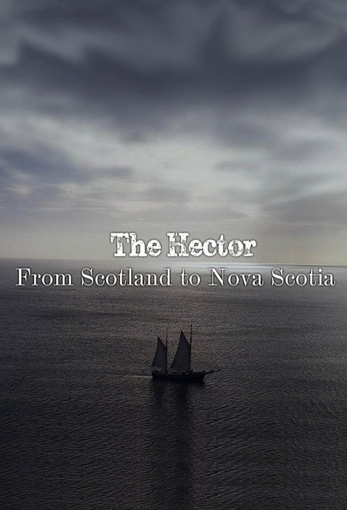 Movie poster for The Hector: From Scotland to Nova Scotia (2017)