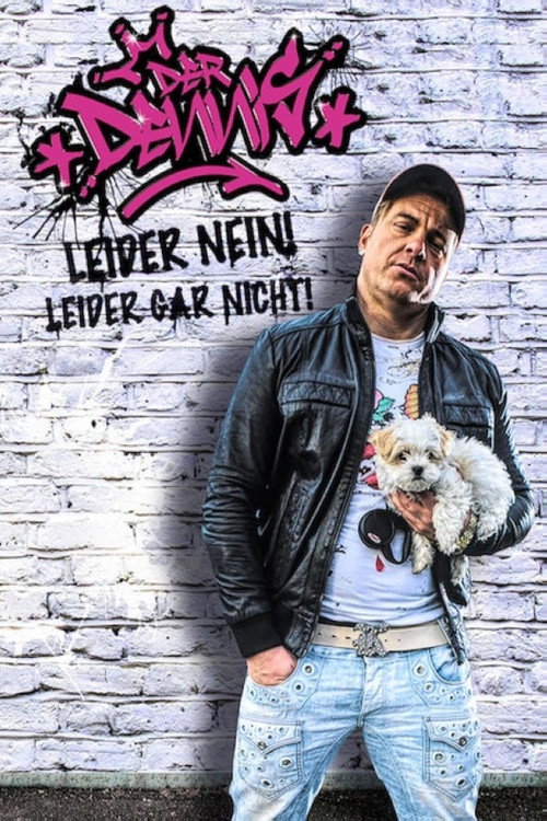 Movie poster for Der Dennis - Leider Nein! Leider Gar Nicht! (2015)
