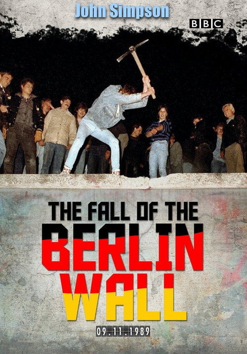 Movie poster for The Fall of the Berlin Wall with John Simpson (2019)