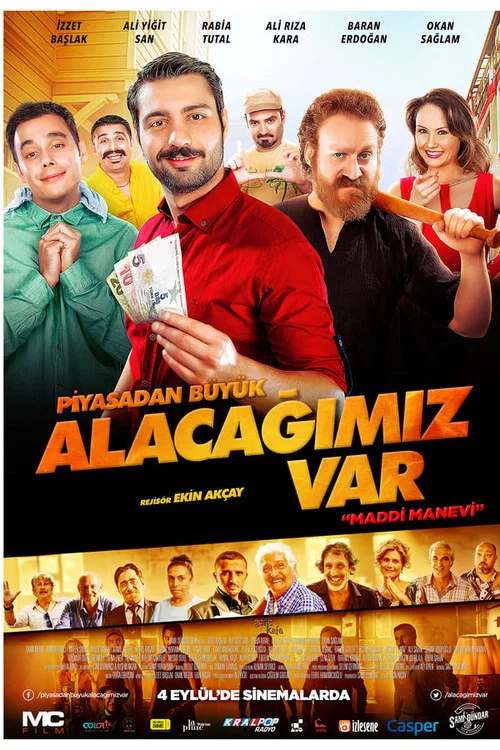 Movie poster for Piyasadan Büyük Alacağımız Var (2015)