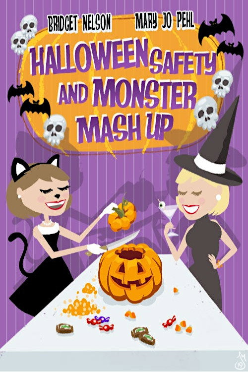 Movie poster for Bridget and Mary Jo's Halloween Safety and Monster Movie Mash-up (2019)