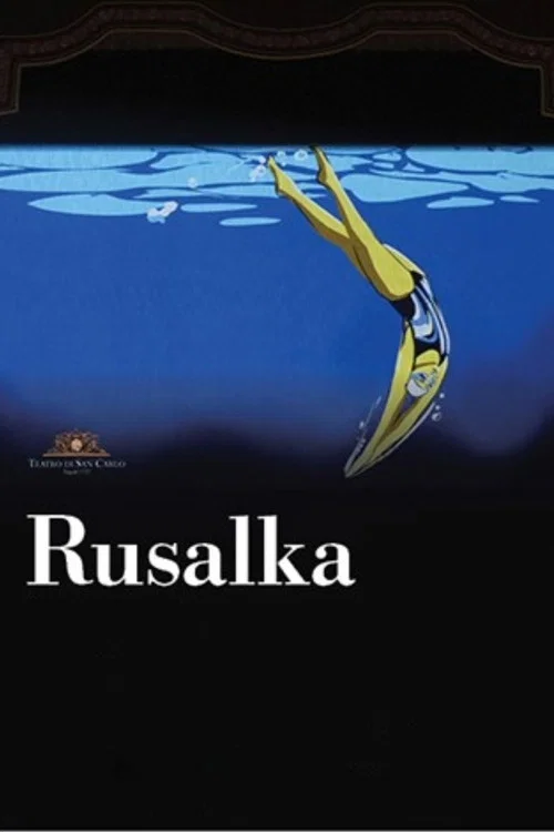 Movie poster for Teatro Di San Carlo: Rusalka (2025)