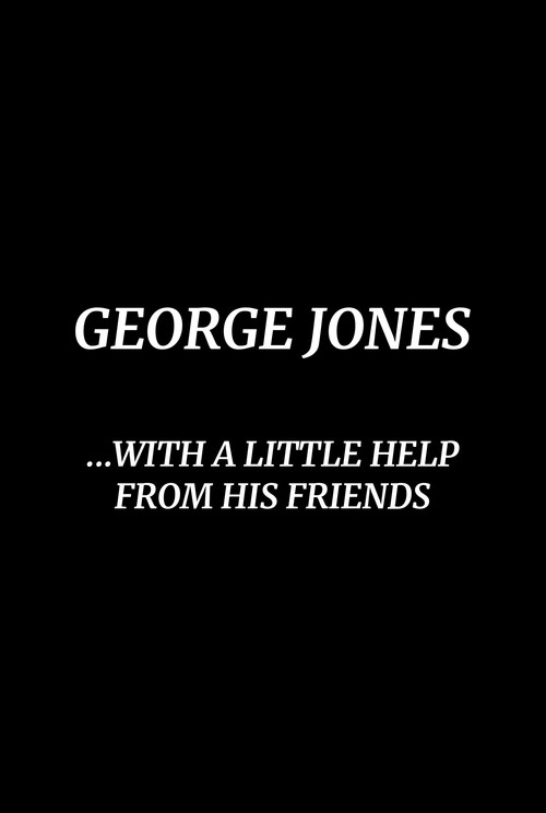 Movie poster for George Jones: With a Little Help from His Friends (1981)