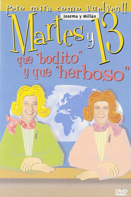 Movie poster for Martes y 13: Qué bodito y qué herboso (2003)