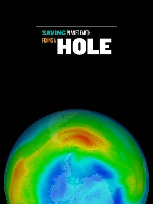 Movie poster for Saving Planet Earth: Fixing a Hole (2018)
