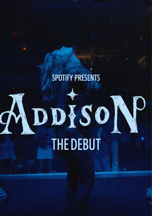 Movie poster for Spotify Presents: Addison - The Debut (2025)