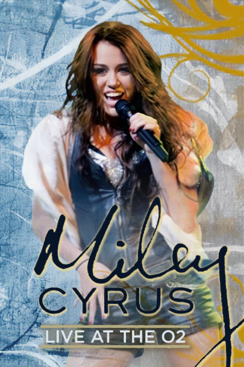 Movie poster for Miley Cyrus: Live at the O2 (2010)