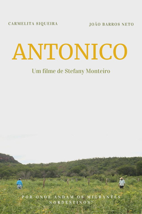 Movie poster for Antonico: Por Onde Andam os Migrantes Nordestinos?