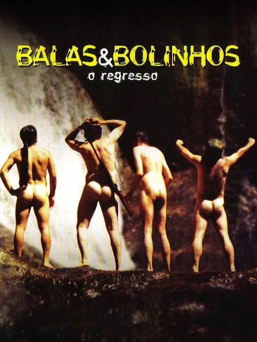 Movie poster for Balas & Bolinhos: O Regresso (2004)