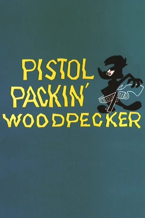 Movie poster for Pistol Packin' Woodpecker (1960)