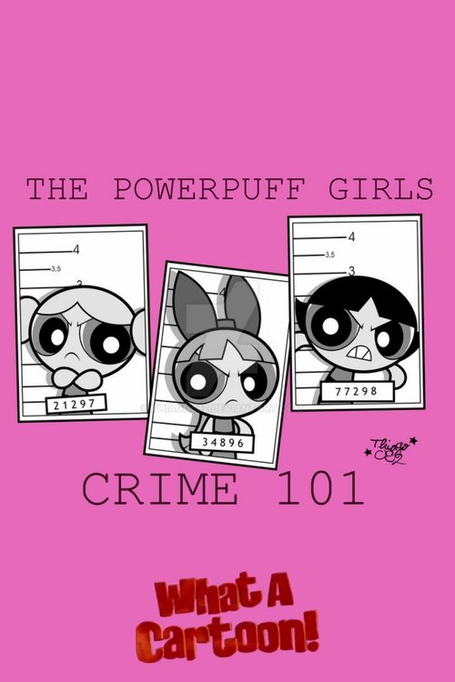 Movie poster for The Powerpuff Girls: Crime 101 (1996)