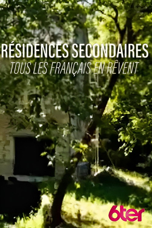 Series poster for Résidences secondaires : tous les Français en rêvent ! (2023)