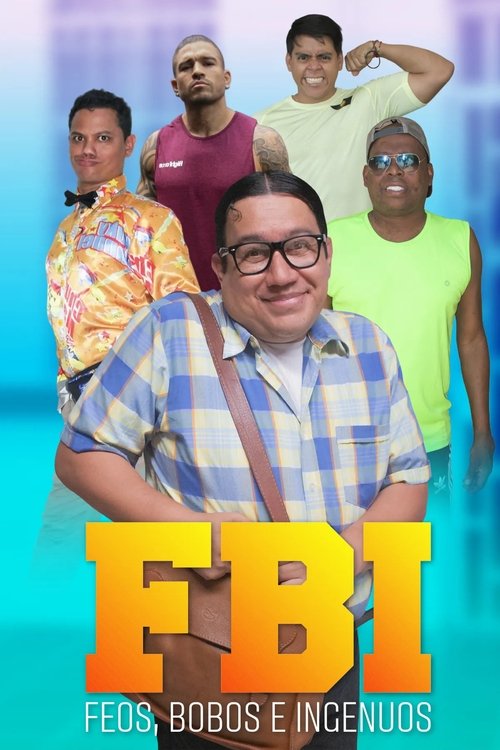 Movie poster for FBI: Feos, bobos e ingenuos (2021)
