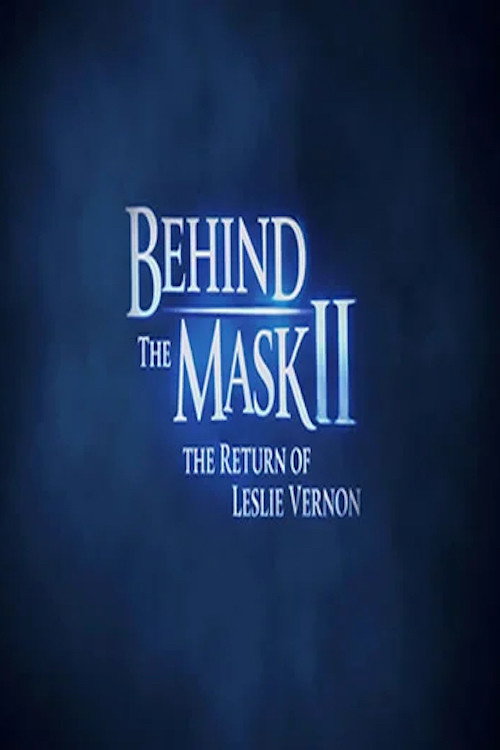 Movie poster for Behind the Mask II: The Return of Leslie Vernon