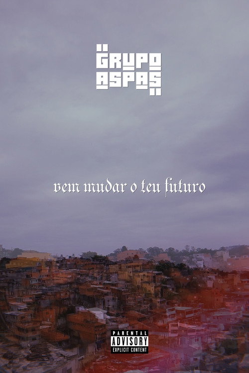 Movie poster for Grupo Aspas: Vem Mudar o Teu Futuro (2014)