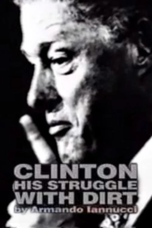 Movie poster for Clinton: His Struggle with Dirt (1998)