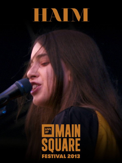 Movie poster for HAIM: Live at Main Square Festival 2013 (2013)