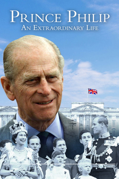 Movie poster for Prince Philip: An Extraordinary Life (2021)