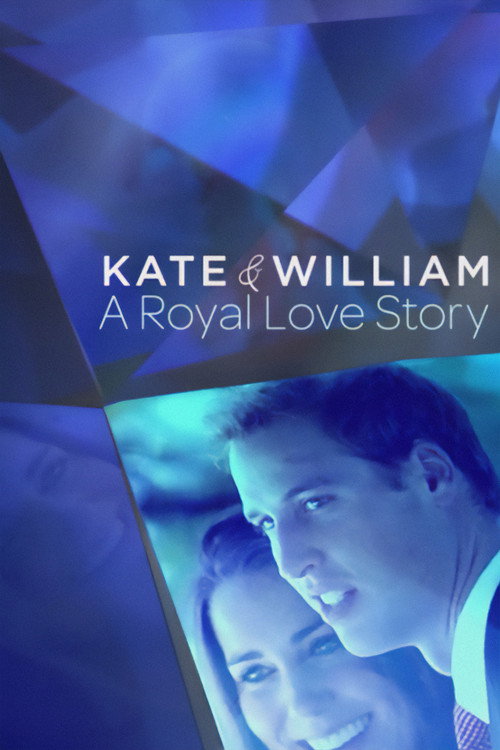 Movie poster for Kate and William: A Royal Love Story (2011)