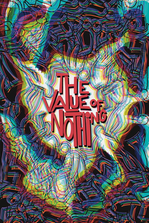 Movie poster for The Value Of Nothing (2023)