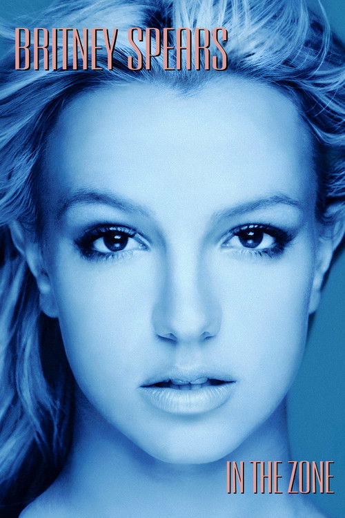 Movie poster for Britney Spears: In the Zone (2003)