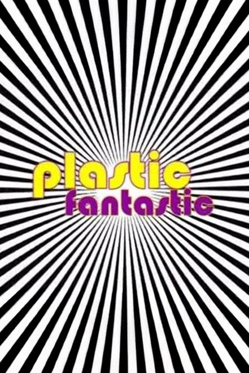 Plastic Fantastic poster