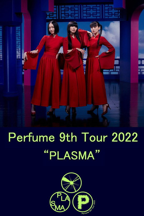 Movie poster for Perfume 9th Tour 2022 "PLASMA" (2023)