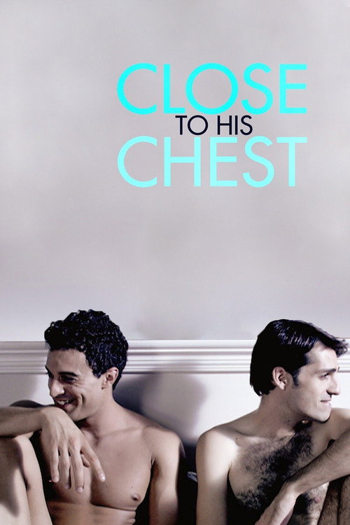 Movie poster for Close to His Chest (2019)