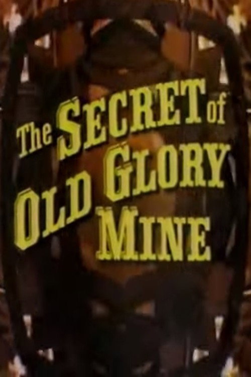 Movie poster for The Secret of Old Glory Mine (1976)
