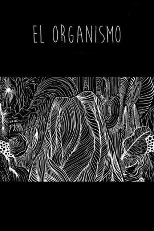 Movie poster for Organism (2015)