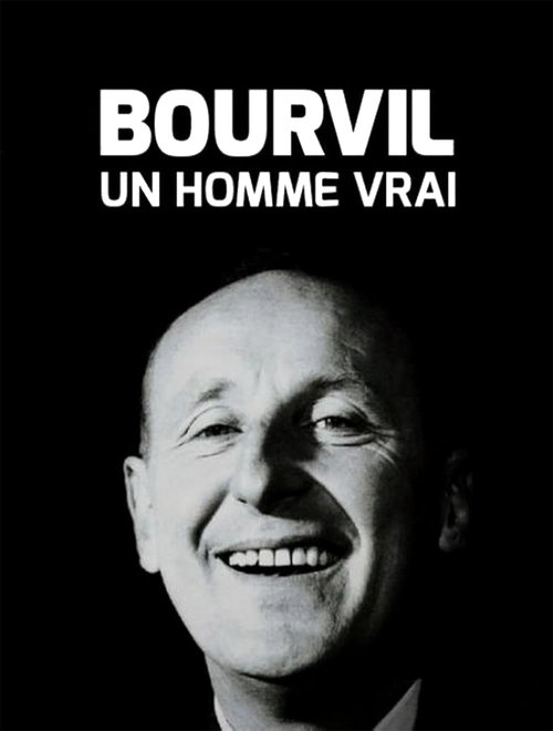 Movie poster for Bourvil, un homme vrai (2016)