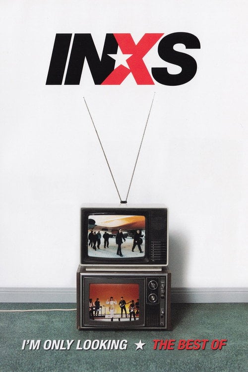 Movie poster for I'm Only Looking – The Best Of INXS (2004)