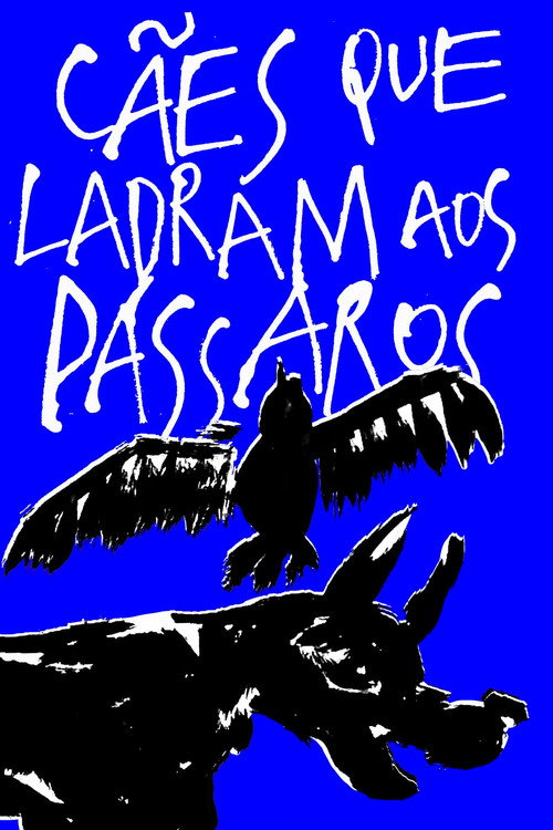 Movie poster for Dogs Barking at Birds (2019)