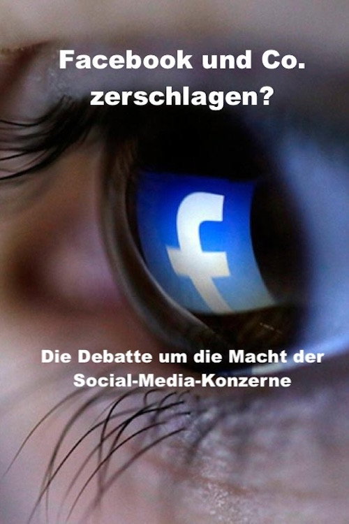 Movie poster for Smash Facebook and Co.? - The debate about the power of social media corporations (2022)