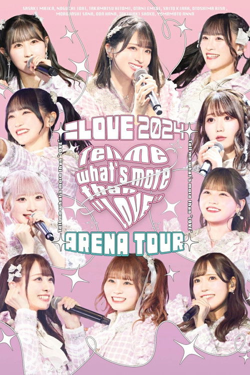 ＝LOVEアリーナツアー2024「Tell me what's more than "LOVE"」at Ariake Arena poster