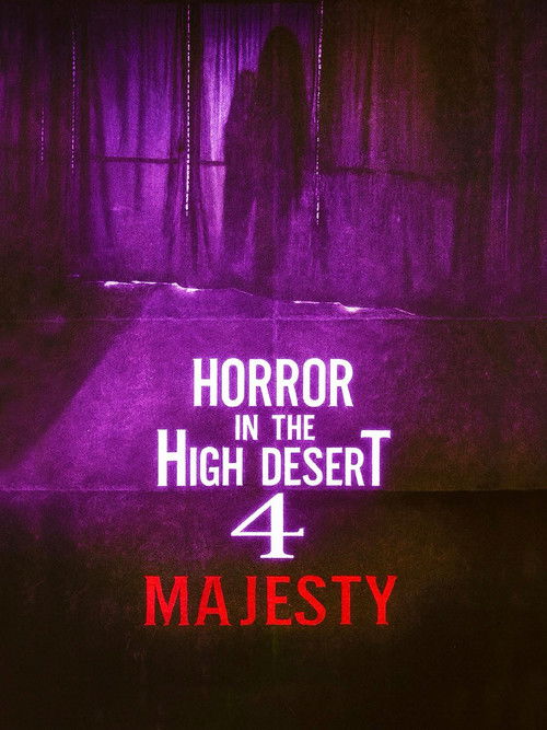 Movie poster for Horror in the High Desert 4: Majesty (2025)