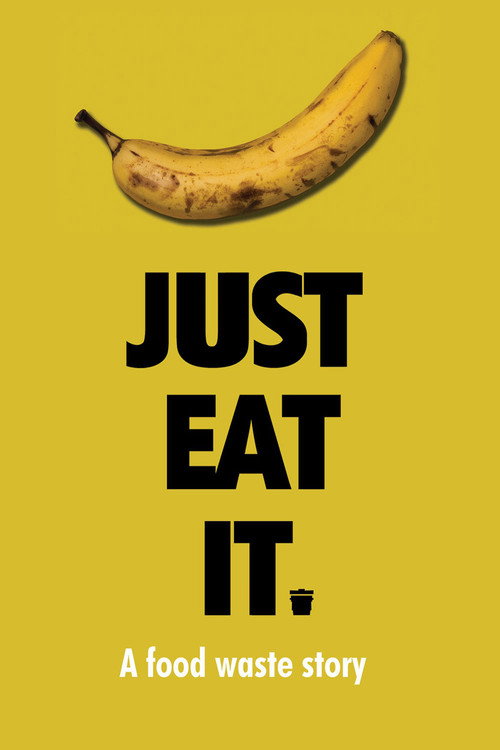 Movie poster for Just Eat It: A Food Waste Story (2014)