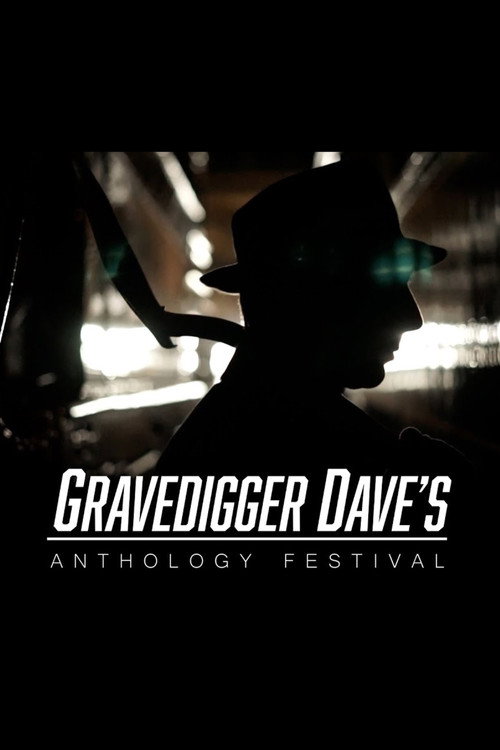 Movie poster for Gravedigger Dave’s Anthology Festival (2021)