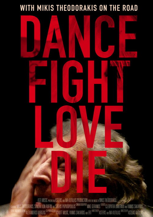 Movie poster for Dance Fight Love Die: With Mikis On the Road (2017)