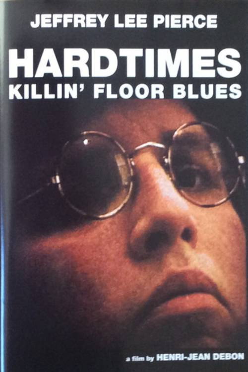 Movie poster for Hardtimes Killin' Floor Blues (2008)