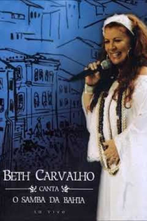 Movie poster for Beth Carvalho Canta o Samba da Bahia (2008)
