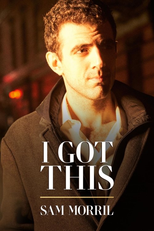 Movie poster for Sam Morril: I Got This (2020)