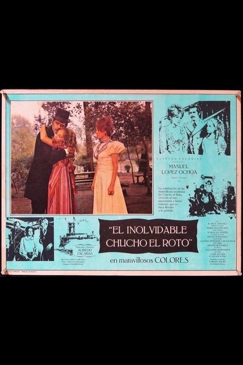 Movie poster for El inolvidable Chucho el Roto (1971)