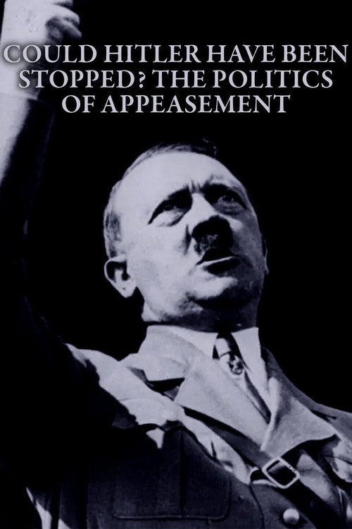 Movie poster for Could Hitler Have Been Stopped? The Politics of Appeasement (2022)