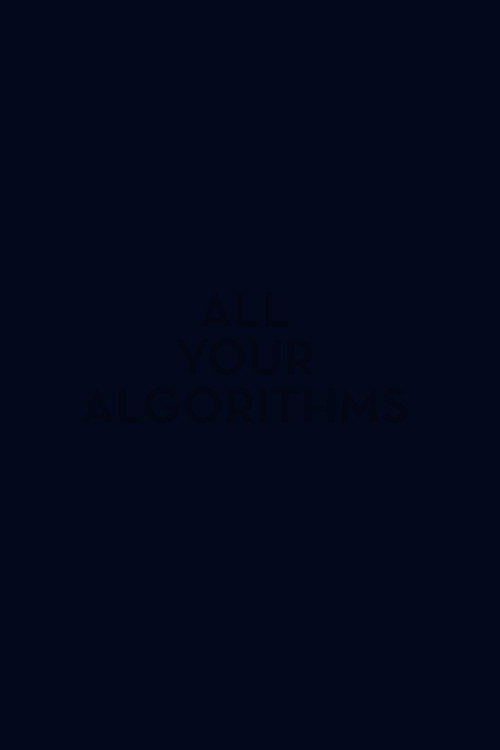 Movie poster for All Your Algorithms (2017)