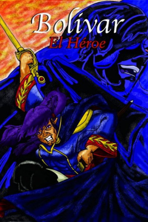 Movie poster for Bolívar, The Hero (2003)