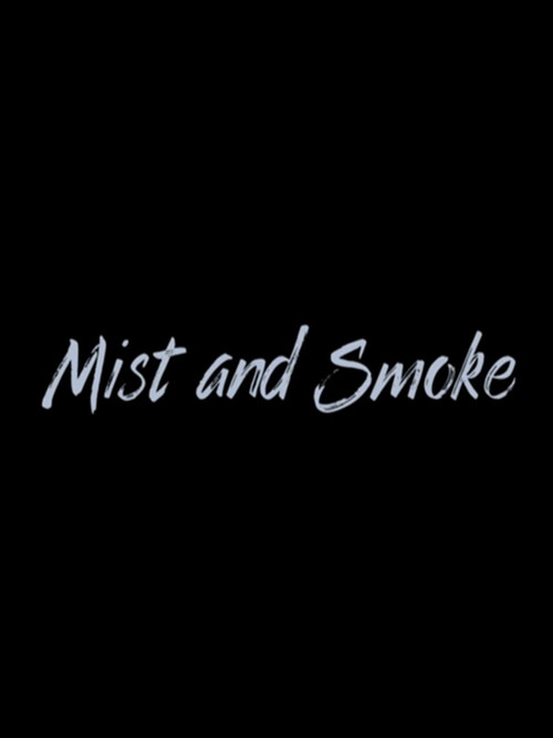 Movie poster for Mist and Smoke (2025)