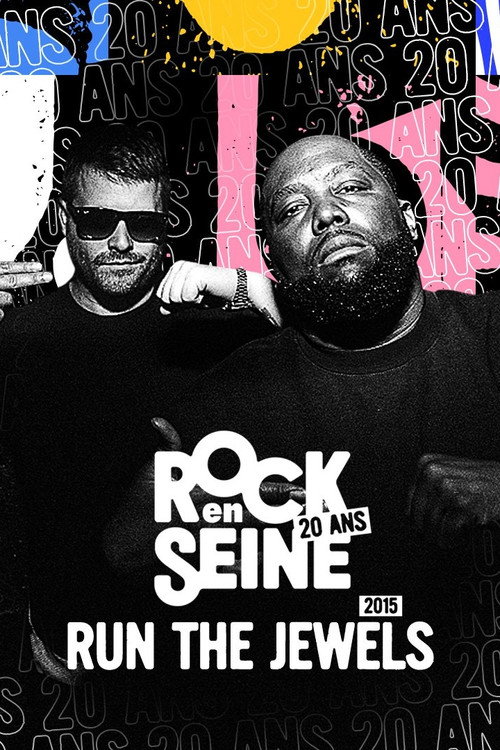Movie poster for Run the Jewels - Rock en Seine 2015 (2015)
