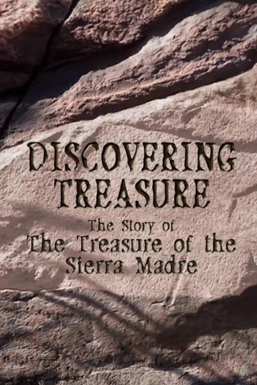 Movie poster for Discovering Treasure: The Story of 'The Treasure of the Sierra Madre' (2003)